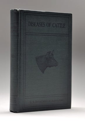 [CATTLE DISEASES]. United States Department of Agriculture, Bureau of Animal Industry, Special Report on Diseases of Cattle. Revised Edition