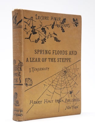 Item #1270 [SPIDER WEB BOOKBINDING]. Spring Floods and A Lear of the Steppe. Ivan Turgenev,...
