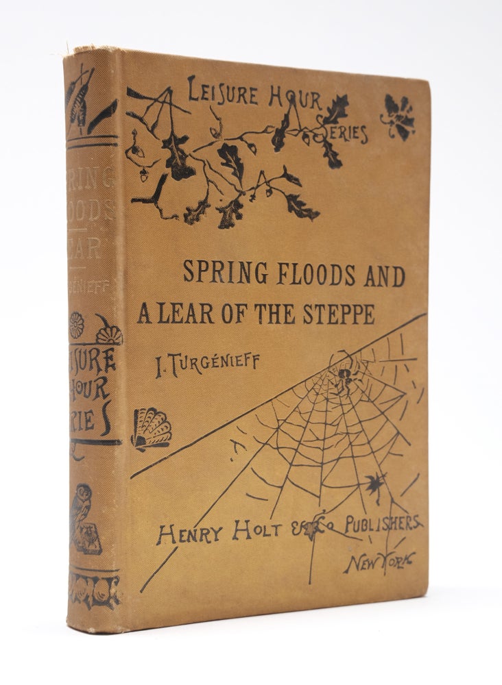 Item #1270 [SPIDER WEB BOOKBINDING]. Spring Floods and A Lear of the Steppe. Ivan Turgenev, Turgenieff.