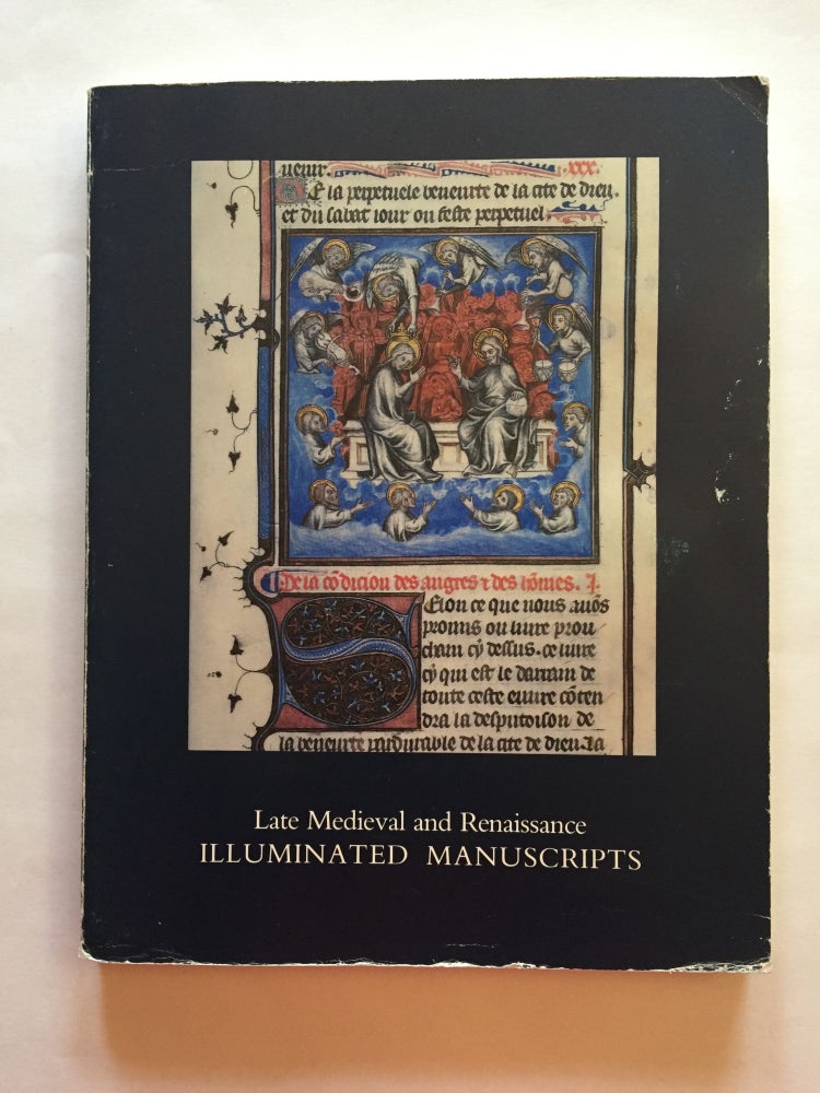 Item #1772 Late Medieval and Renaissance Illuminated Manuscripts, 1350-1522, in the Houghton Library. Roger S. Wieck.