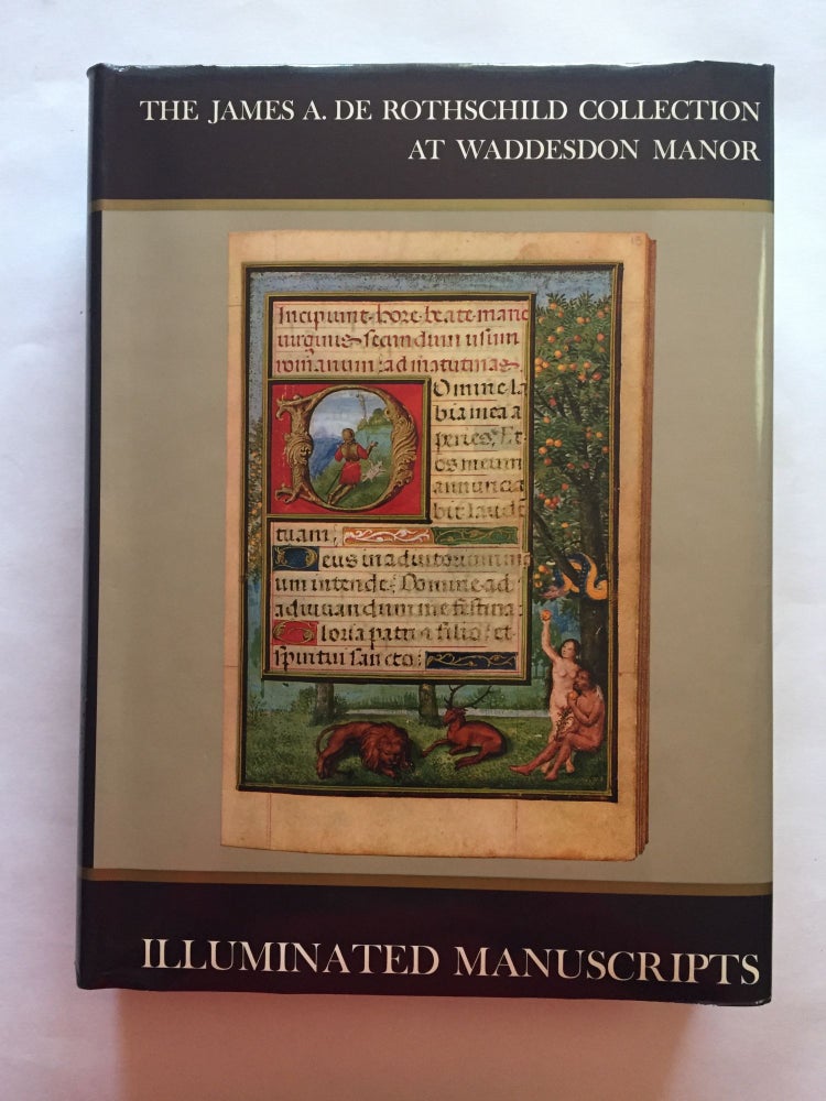Item #1820 Illuminated Manuscripts (The James A. de Rothschild collection at Waddesdon Manor). L. M. J. Delaisse, James Marrow, John de Wit.