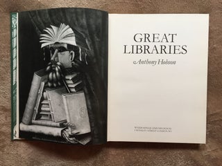 Item #1838 Great Libraries. Anthony Hobson