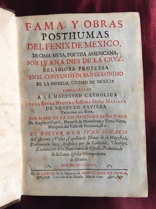 Item #2358 [FIRST FEMINIST MANIFESTO OF THE NEW WORLD, 1700]. Fama y Obras Posthumas del Fenix de...