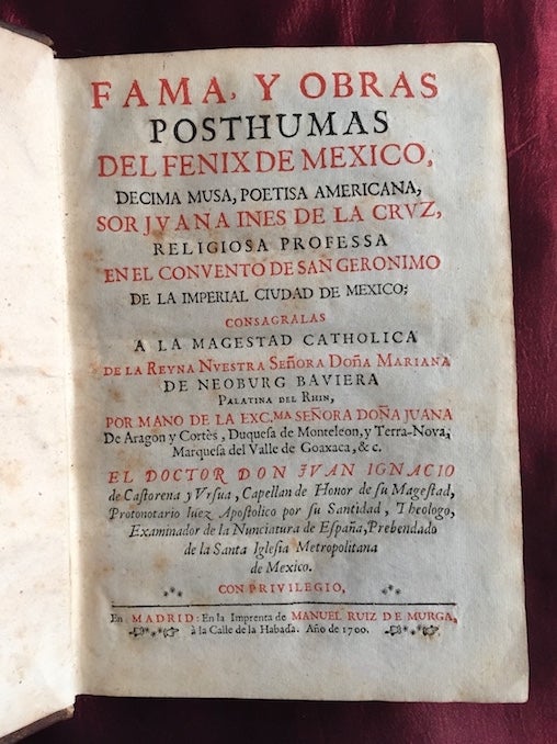 Item #2358 [FIRST FEMINIST MANIFESTO OF THE NEW WORLD, 1700]. Fama y Obras Posthumas del Fenix de Mexico, decima musa, poetisa americana. SOR JUANA Ines de la Cruz.