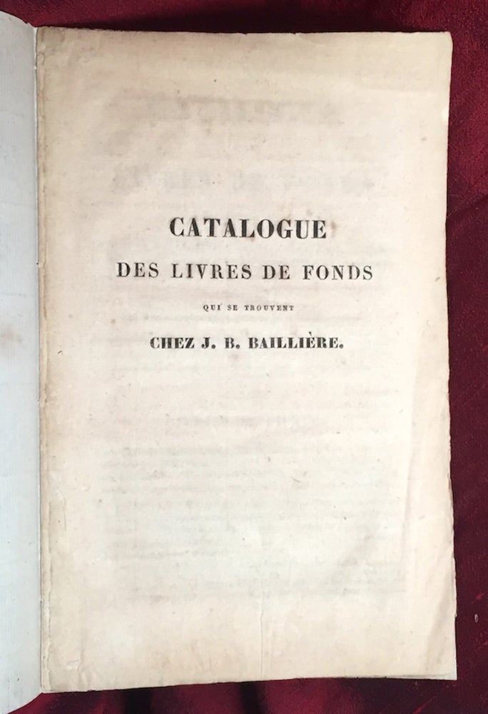 Item #2384 [ANTIQUARIAN BIBLIOGRAPHY / MEDICAL BOOKS]. Catalogue des livres de fonds qui se trouvent chez J.B. Bailliere, libraire. Jean-Baptiste Bailliere.