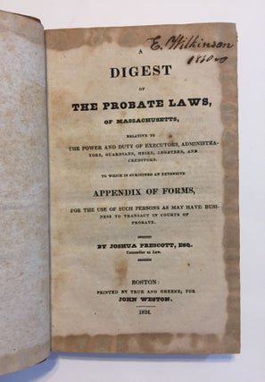 [EARLY AMERICAN "LAW BOOK" TRADE BINDING]. A Digest of the Probate Laws of Massachusetts Relative to the Power and Duty of Executors, Administrators, Guardians, Heirs, Legatees, and Creditors.