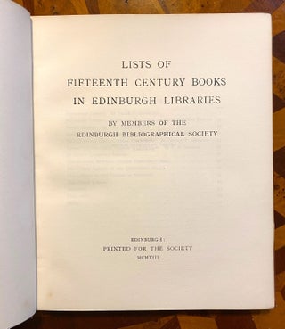 Item #3131 [INCUNABULA REFERENCE]. Lists of Fifteenth Century Books in Edinburgh Libraries....