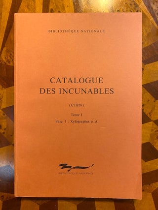 [INCUNABULA REFERENCE]. Catalogue des Incunables [de la Bibliotheque nationale de France] (a.k.a. CIBN). Together 5 volumes. Tome I - Fasc. 1: Xylographes et "A." Tome II - Fasc. 1-4: "H-Z" and "Hebraica." TOGETHER WITH: "Additions et Corrections"