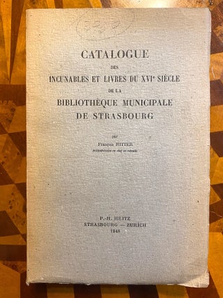 Item #3148 [INCUNABULA REFERENCE]. Catalogue des incunables et livres du XVIe siecle de la...