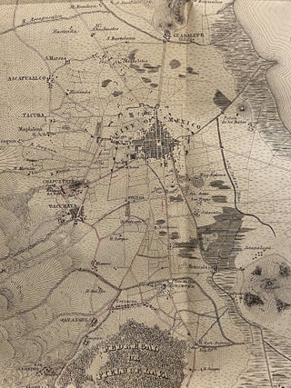 [MAP OF INTERIOR MEXICO 1850]. Map of the Valley of Mexico with a Plan of the Defenses of the Capital and the Line of Operations of the United States Army under Major General Scott in August and September 1847 [as issued in: Report of the Secretary of War, in Compliance with the Resolution of the Senate, a Map of the Valley of Mexico, from Surveys by Lieutenants Smith and Hardcastle. January 29, 1849. 31st Congress, 1st Session, Executive Document 11]