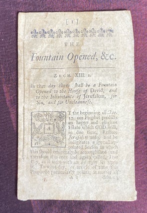 [EARLY AMERICAN JUDAICA 1700]. [The Fountain Opened: or, The Great Gospel Priviledge of having Christ exhibited to Sinfull Men. Wherein also is proved that there shall be a National Calling of the JEWS]. Together with: [The Fountain Opened; or, The Admirable Blessings plentifully to be Dispensed at the National Conversion of the JEWS]