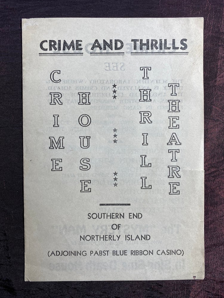 Item #3810 [CHICAGO WORLD'S FAIR 1933 CRIME EXHIBITION]. Crime and Thrills. Crime House. Thrill Theatre. Northwestern University School of Crime Detection.