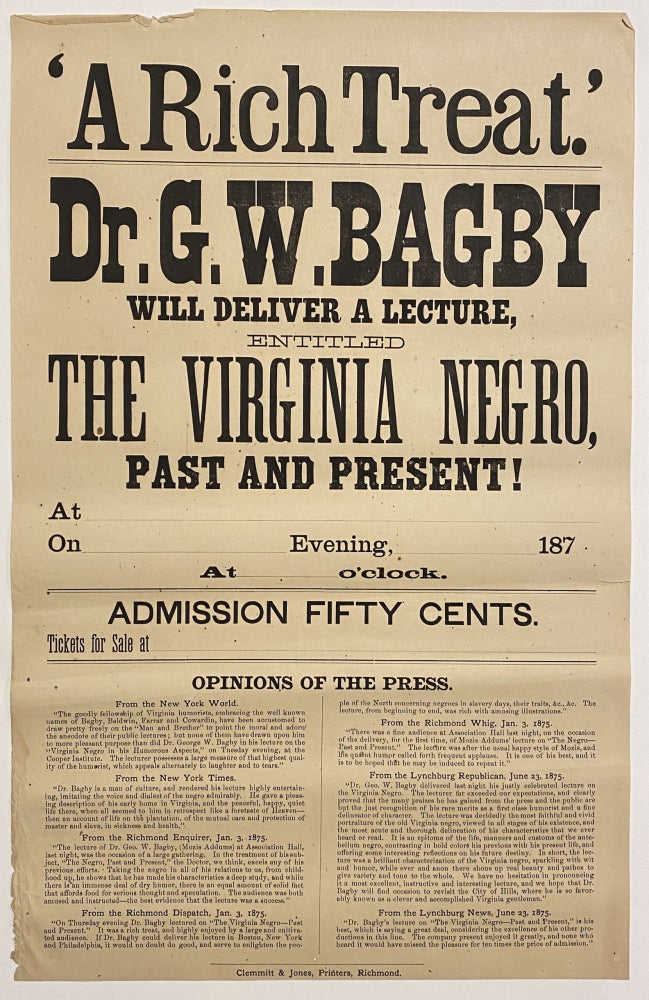 Item #3905 ["THE VIRGINIA NEGRO" IN 1875]. 'A Rich Treat.' Dr. G.W. Bagby will deliver a lecture, entitled The Virginia Negro, past and present! George William Bagby.