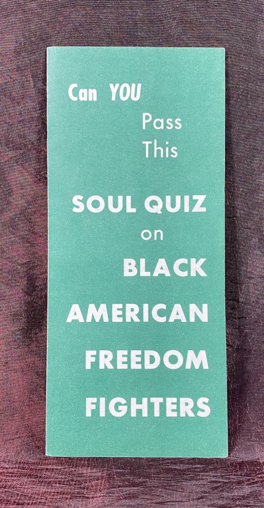 Item #3983 [AFRICAN AMERICANA]. Can You Pass This Soul Quiz on Black American Freedom Fighters, 1973. Inc Foundation for Change.