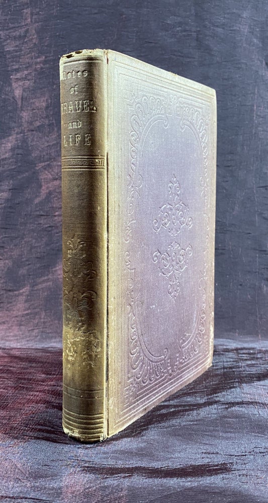 Item #4015 [WOMEN BOOKSELLERS 1853]. Notes of Travel and Life. By Two Young Ladies. Sarah MENDELL, Charlotte HOSMER.