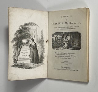 Item #4057 [FUNERARY LITERATURE FOR CHILDREN]. A memoir of Isabella Maria L.--, who happily...