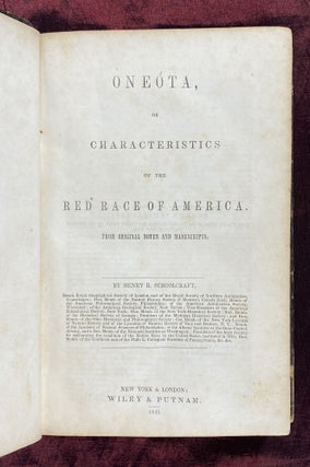 Item #4081 [NATIVE AMERICANS IN 1845]. Oneóta, or Characteristics of the red race of America....