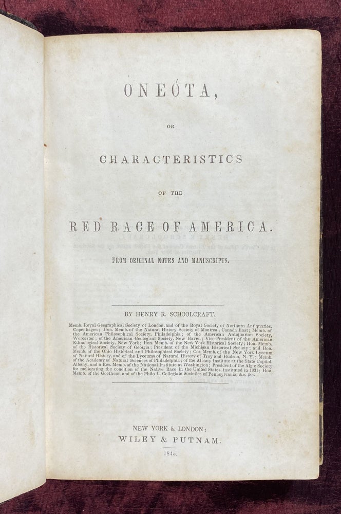 Item #4081 [NATIVE AMERICANS IN 1845]. Oneóta, or Characteristics of the red race of America. Henry Rowe Schoolcraft.