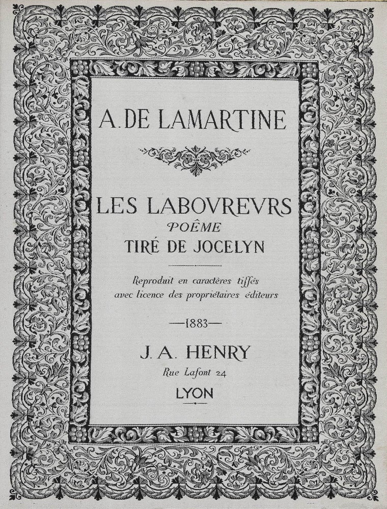 Item #4103 [WOVEN ENTIRELY IN SILK]. Les laboureurs: poème tiré de Jocelyn. Reproduit en caractères tissés avec license des propriétaires éditeurs. Alphonse de Lamartine.