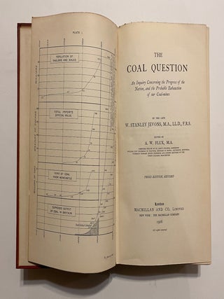 [ENVIRONMENTAL ECONOMICS AND ECOLOGY]. The Coal Question; An Inquiry Concerning the Progress of the Nation, and the Probable Exhaustion of Our Coal Mines
