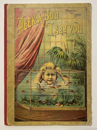 [CHILDREN'S BOOK PRINTED ON LINEN] Peek-A-Boo I See You (cover title) / Little Peek-A-Boo's Jingle Book