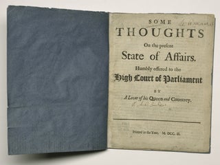 Item #564 [SCOTLAND, 1703]. Some thoughts on the present state of affairs. Humbly offered to the...