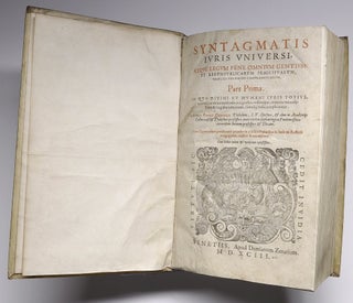 Item #570 [LAW, COMPARATIVE LEGISLATION, 1593]. Syntagmatis iuris [juris] universi atque legum...