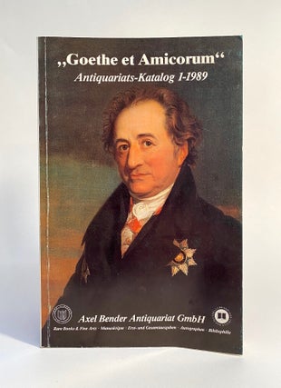 Item #730 Goethe et Amicorum / Antiquariats Katalog 1 (1989). Axel Bender Antiquariat GmbH