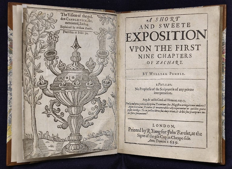 Item #781 [WEIRD ELIZABETHAN THEOLOGY]. A short and sweete exposition upon the first nine chapters of Zachary. William Pemble, 1592?-1623.